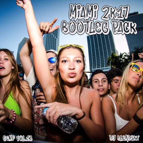 (Miami Mashup Pack 2K17) Get Crazy Mashup Pack Vol.13