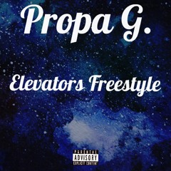 Propa G. - Elevators Freestyle