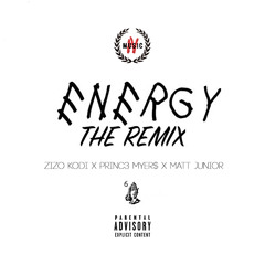 Energy (4OUR Remix) | Ft. Zizo Kodi x PRINC3 MYER$ x Matt Junior