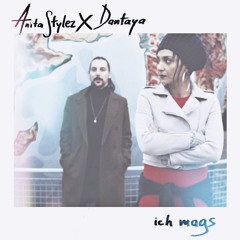 Anita Stylez X Dantaya - Ich Mags