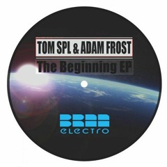 Tom SPL & Adam Frost - The Beginning (Preview)
