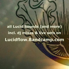 Lucid Sounds (quaterly Lucidflow compilation) dj mixes
