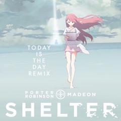 PORTER ROBINSON & MADEON - SHELTER (LIGHT ACLOUD REVIBE) [THE SEQUEL]