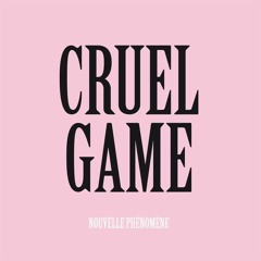 Nouvelle Phénomène (Cruel Game) - [Vintage Audio Mastering]