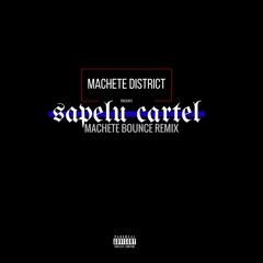 Sapelu Cartel - Machete Bounce [remix]
