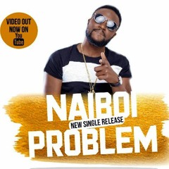 Naiboi - Problem (Official Music Video)