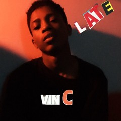 Vinc - Late