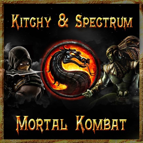Kitchy & Spectrum - Mortal Kombat (Faded)