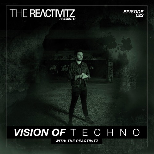 Vision Of Techno 022 with The Reactivitz