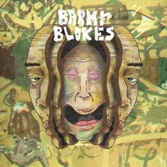 Barmy Blokes - Bittles