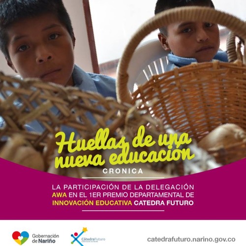 "Huellas de una nueva educación" - Delegaciones AWÄ y de Policarpa en Premio Innovación Educativa