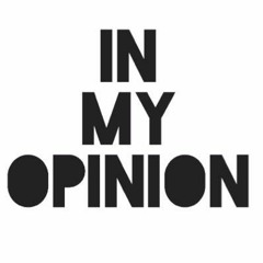 In My Opinion