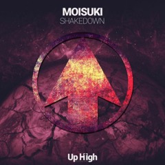 Moisuki - Shakedown (Supported by TWIIG & Arcando) [BUY = FREE DOWNLOAD] (OUT NOW!!) (#UHR003)