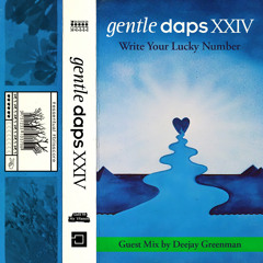 Gentle Daps XXIV: Guest Mix by Deejay Greenman