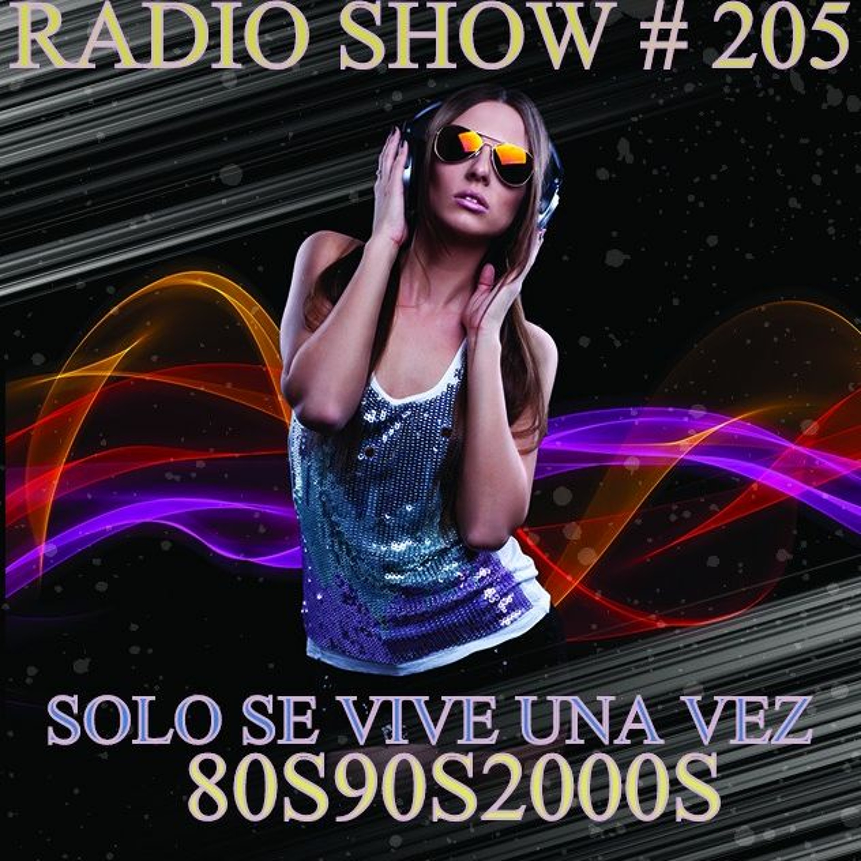 RADIO SHOW SOLO SE VIVE UNA VEZ #205 SEMANA DEL 20 AL 27 DE MARZO DE 2017 episode artwork