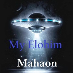 Mahaon - My Elohim