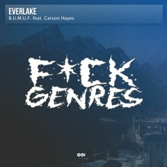 EVERLAKE - B.U.M.U.F. (ft. Carson Hayes)