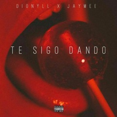 Dionyll Ft. Jaymee - Te Sigo Dando