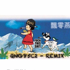 飄零燕 - QNG85C2 - R&B MIX