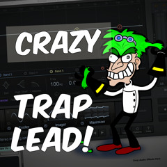 MAKE CRAZY HYBRID TRAP LEAD (+ FREE PRESET)
