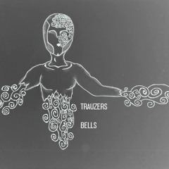 Trauzers - Bells