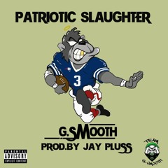 G Smooth - Patriotic Slaughter (Gamble Mix)