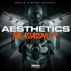 AESTHETICS- THE ASSASSINS EP (SMOKIN' RIDDIMS)