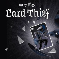 CARD THIEF INGAME LOOP