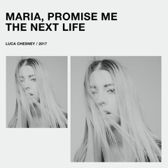 Maria, Promise Me The Next Life