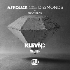 Neoprene vs Diamonds – Skrillex vs Afrojack & Jay Karama (Klevin C mashup)