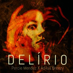 05-Delírio (ft Ádilas Breezy)