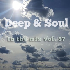 Deep & Soul - In the mix vol. 37