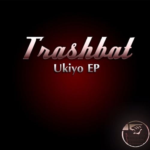 Trashbat - Ukiyo - OUT NOW