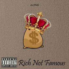 itsYNG - Rich Not Famous
