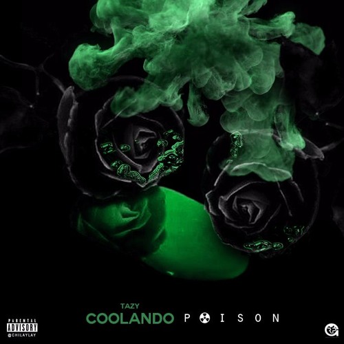 Tazy Coolando - Poison Produced By: Taylor King