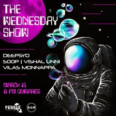 Soop x Vishal Unni - Live @ Pebble - The Wednesday Show #05