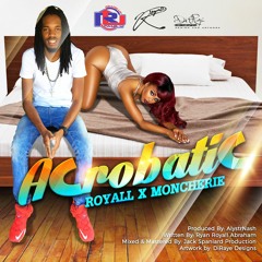 ROYALL X MONCHERIE - ACROBATIC
