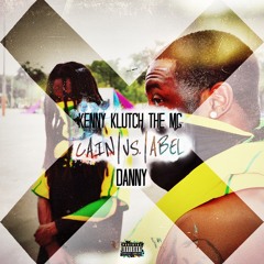 Kenny Klutch the MC x Danny - Cain vs. Abel [Prod. by NY Bangers]