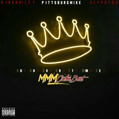 KING BAILEY X SLY PAYSO X PITTSBURG MIKE -Doubt Me (PRODUCED BY MMM)