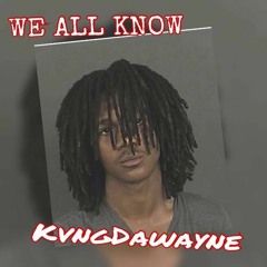 Kvng Dawayne- We All Know (Tihomas Diss)