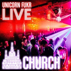 Unicorn Fukr Live at Church* (March 2017)