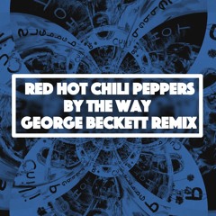 By The Way - Red Hot Chili Peppers (George Beckett Bootleg)**CLICK BUY FOR FREE DOWNLOAD**