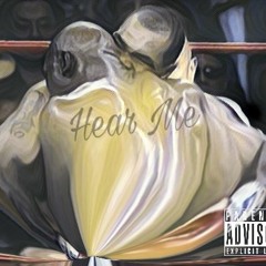 Hear Me (Prod. CLASSIXS)