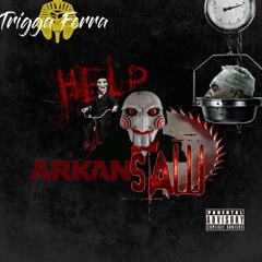 ArkanSAW(Diss)-Trigga Ferra