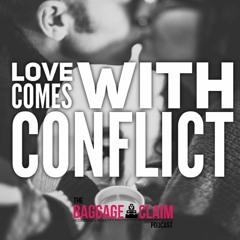Episode 2: Love Comes With Conflict