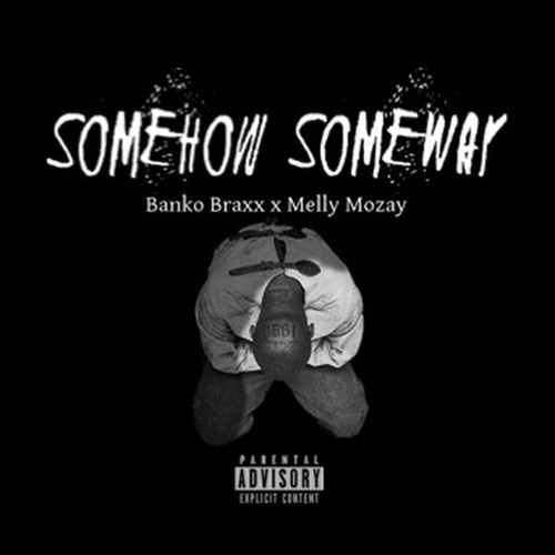 Some How Some Way (mgmix) Ft Melly Mozay