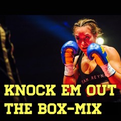 Knock Em Out The Box - Mix