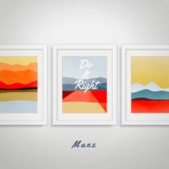 Do It Right (prod. by J-louis) (Video link in description)