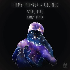 Timmy Trumpet - Satellites (KOMES Remix)