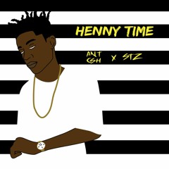STZ & ANT CSH - Henny Time [Prod by. Dsavagebeats]